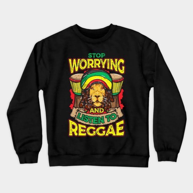 Stop Worrying And Listen To Reggae Rastafari Lion Crewneck Sweatshirt by theperfectpresents
